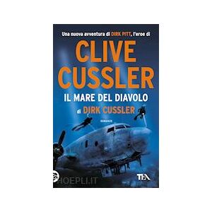 Il Mare Del Diavolo - Cussler Dirk - Tea Il Mare Del Diavolo - Cussler Dirk - Tea