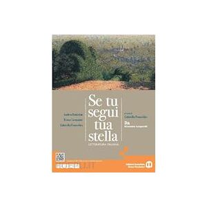 Se Tu Segui Tua Stella. Per Le Scuole Superiori. Con E-Book. Con Espansione Onli - Battistini Andrea; Cremante Renzo; Fenocchio Gabriella - Mondadori Bruno Scuola Se Tu Segui Tua Stella. Per Le Scuole Superiori. Con E-Book. Con Espansione Onli - Battistini Andrea; Cremante Renzo; Fenocchio Gabriella - Mondadori Bruno Scuola