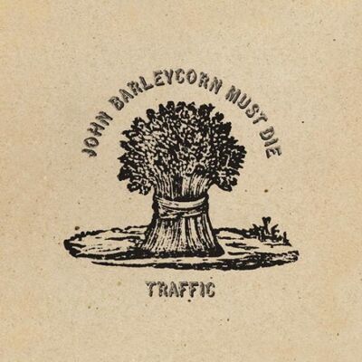 UNIVERSAL MUSIC Traffic John Barleycorn Must Die 0602577512568 UNIVERSAL MUSIC Traffic John Barleycorn Must Die 0602577512568