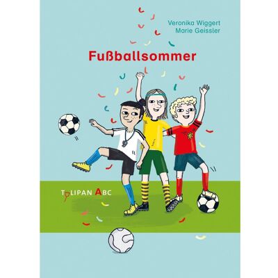 Tulipan Fussballsommer, Libro per bambini di Veronika Wiggert, Marie Geissler Tulipan Fussballsommer, Libro per bambini di Veronika Wiggert, Marie Geissler