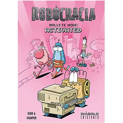 Diabolo Ediciones Fumetto Robocracia Rollete Mode: Activated Diabolo Ediciones Fumetto Robocracia Rollete Mode: Activated
