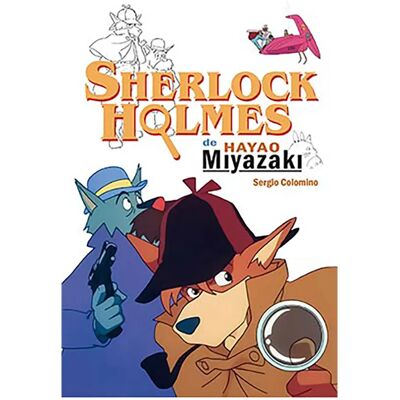 Tebeos Dolmen Editorial Libro Sherlock Holmes De Hayao Miyazaki Tebeos Dolmen Editorial Libro Sherlock Holmes De Hayao Miyazaki