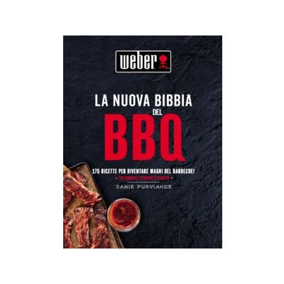 "Ricettario weber ""la nuova bibbia del barbecue"" 352 pg" "Ricettario weber ""la nuova bibbia del barbecue"" 352 pg"