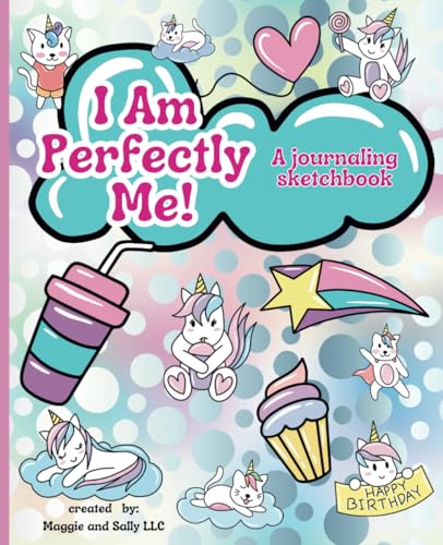 Sally LLC, Maggie And I Am Perfectly Me:: A journaling sketchbook