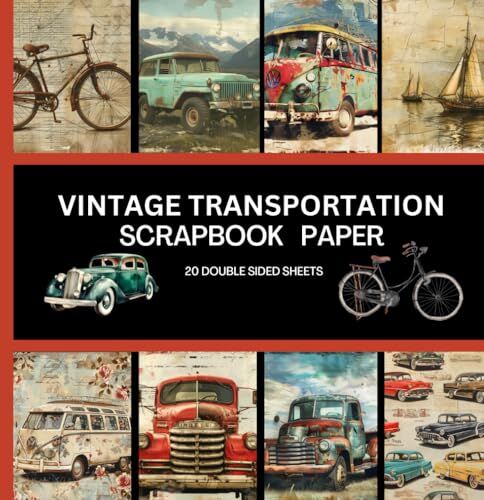 Zone Vintage Transportation Scrapbook Paper: Cars, Trucks, Bus, Boat, 20 Double Sided Sheets 8.5 x 8.5 for Scrapbooking, Mixed Media Art, Junk Journals, Crafting projects, Origami, and More