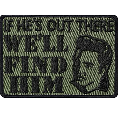 EXPRESS-STICKEREI ELVIS PRESLEY Patch "If he's out there we'll find him"   Patch ELVIS Presley The King   Toppa morale tattica USA   Applique per fan di Elvis Presley   Per tutti i tessuti   70x50mm