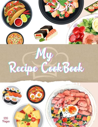 Genius MY RECIPE COOKBOOK: Notebook Recipes Blank To Write   Exclusive Design With 120 Pages For You To Write Your Favorite Recipes And 8.5" X 11" Inches