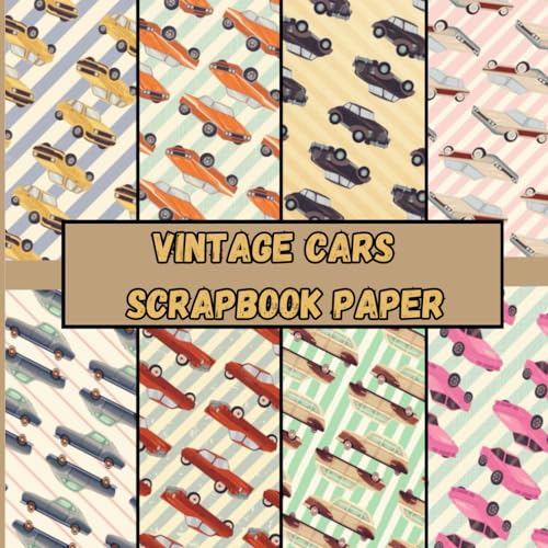 media, kotoulux vintage cars pattern scrapbook paper: Decorative Sheets, 20 Double Sided Craft Paper pad 8.5x8.5 For Scrapbooking, Mixed Media, Junk Journals, Card Making, Origami and More..