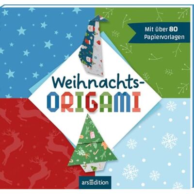 Ars Edition Weihnachts-Origami: Mit über 80 Papiervorlagen Ars Edition Weihnachts-Origami: Mit über 80 Papiervorlagen
