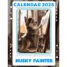 Armstrong, Ana Husky Painter Calendar 2025: 12-Month Husky Photography & Coloring Pages For Kids And Adult Collection, From January to December 2025, Perfect for Planning and Organizing Your Year