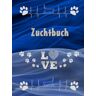 Gröninger, Bettina Katzenzuchtbuch Zuchtbuch Katzen bis 6 Zuchttiere alle Katzenrassen Katzenzucht Wurfstärke Gewicht Impfungen Wurmkuren dokumentieren Bestandsbuch ... Tagebuch Hobbyzüchter Geschenkidee Abstract