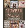 Wentworth, Amelia Steampunk Fairies Scrapbook Paper 18 Double-Sided Sheets: Enchanting Designs for Junk Journals, Decoupage, & Paper Crafts