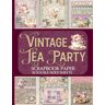Wentworth, Amelia Vintage Tea Party Scrapbook Paper 18 Double-Sided Sheets: Shabby Chic Designs for Junk Journals, Decoupage, & Paper Crafts
