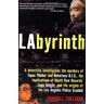 Sullivan, Randall LAbyrinth: A Detective Investigates the Murders of Tupac Shakur and Notorious B.I.G., the Implications of Death Row Records' Suge Knight, and the Origins of the Los Angeles Police Scandal