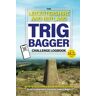 Publishing, Herbert The Leicestershire & Rutland Trig Bagger Challenge Logbook: Hiking & Walking Challenge Featuring 58 Trig Pillars in Leicestershire & Rutland