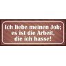 Schatzmix Blechschild Spruch ICH Liebe Meinen Job. Metallschild 27x10 Wanddeko Tin Sign Targa di Metallo da Parete, Lamiera, Multicolore, 27x10 cm