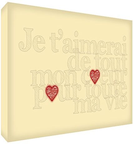 ART Je t'aimerai de Tout mon Coeur pour Tout ma Vie