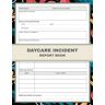 Publishing, ArtfullyGia Daycare Incident Report Book: Childcare Accident Record Book for Daycare Providers, Child Care Centers and Preschools to Enhance Safety Documentation and Foster Transparent Communication