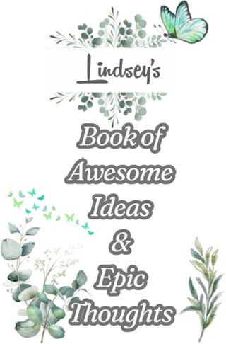 ART Lindsey's Book of Awesome Ideas and Epic Thoughts: Personalized Notebook With Name For Lindsey