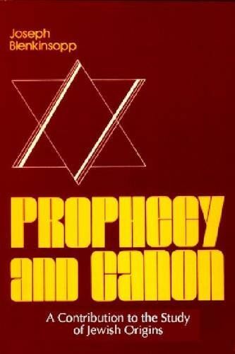 Prophecy And Canon: Theology (Studies of Judaism and Christianity in Antiquity, No 3) by Joseph Blenkinsopp (1986-02-28)