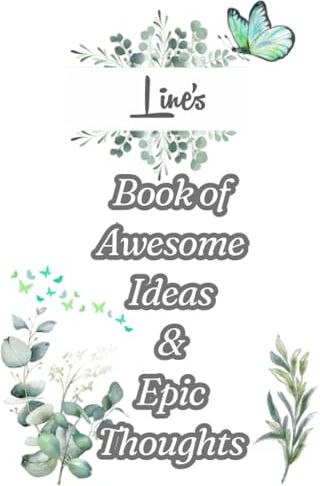 ART Line's Book of Awesome Ideas and Epic Thoughts: Personalized Notebook With Name For Line