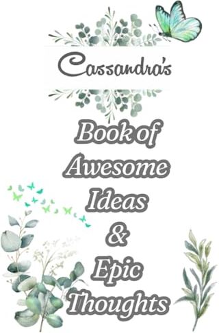 ART Cassandra's Book of Awesome Ideas and Epic Thoughts: Personalized Notebook With Name For Cassandra