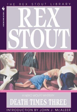 Death Times Three (Nero Wolfe) by Rex Stout (1995-01-02)