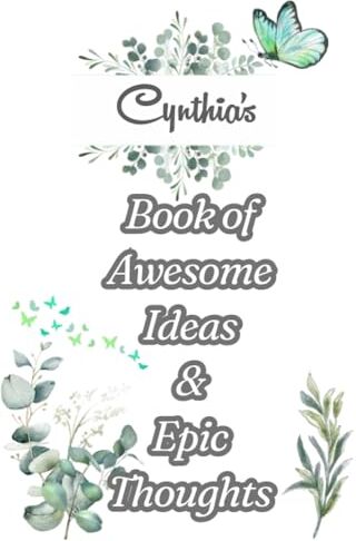 ART Cynthia's Book of Awesome Ideas and Epic Thoughts: Personalized Notebook With Name For Cynthia