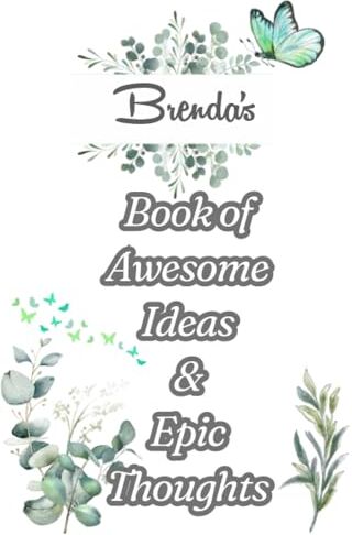 ART Brenda's Book of Awesome Ideas and Epic Thoughts: Personalized Notebook With Name For Brenda