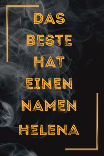 Publishing, MD Das Beste hat einen Namen Helena: Notizbuch für Frauen mit Namen Helena