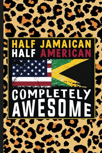 ART Half Jamaican Half American Completely Awesome Notebook: Half American Half Jamaican Roots USA Flag Lopard Cover Notebook Gifts For Men Women