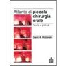 McGowan Atlante di piccola chirurgia orale. Teoria e pratica