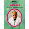 Jonas Salk and the Polio Vaccine (Unlocking the Secrets of Science) by John Bankston (2001-08-10)