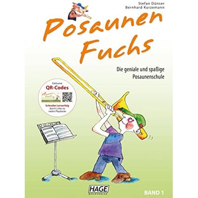 Stefan Dünser Posaunen Fuchs Band 1 mit QR-Code: Die geniale und spaßige Posaunenschule Stefan Dünser Posaunen Fuchs Band 1 mit QR-Code: Die geniale und spaßige Posaunenschule