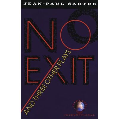 Sartre, Jean-Paul No Exit and Three Other Plays Sartre, Jean-Paul No Exit and Three Other Plays