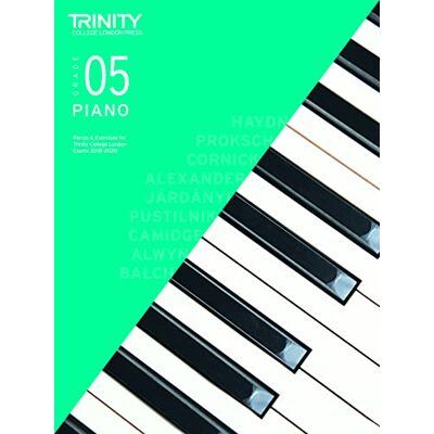 Various Trinity College London Piano Exam Pieces & Exercises 2018-2020 Grade 5 (Piano 2018-2020) Various Trinity College London Piano Exam Pieces & Exercises 2018-2020 Grade 5 (Piano 2018-2020)