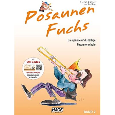 Stefan Dünser Posaunen Fuchs Band 2: Die geniale und spaßige Posaunenschule Stefan Dünser Posaunen Fuchs Band 2: Die geniale und spaßige Posaunenschule