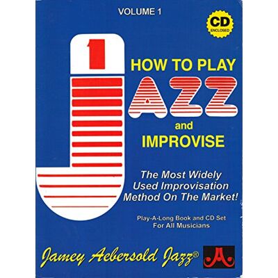 How To Play Jazz and Improvise, Vol. 1 How To Play Jazz and Improvise, Vol. 1