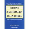 Lanz, Margherita | Tagliabue, Semira | Barni, Daniela | Marabelli, Chiara Elementi di metodologia della ricerca. Esperienze pratiche in psicologia