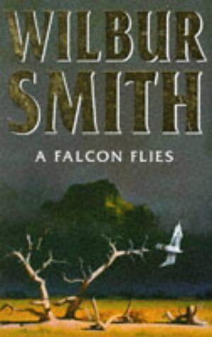 Falcon FLIES by Wilbur Smith (1997-08-11)