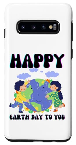 Funny Earth Day Men Women Kids Boys & Girls Gifts Custodia per Galaxy S10 Buona Giornata della Terra a te, ragazzo, ragazza, Planet Love World Care, abbracci
