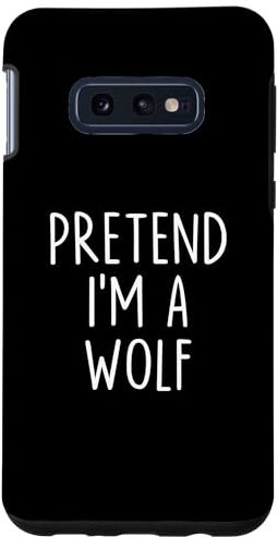 Pretend I'm A Wolf Costume Halloween Party Lazy Custodia per Galaxy S10e Costume di Halloween Pretend I'm A Wolf Lazy Easy