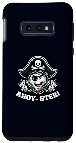 Seafood Lover Gift Pirate Party Shirts Custodia per Galaxy S10e Ahoy-Ster! Divertente gioco di parole di ostriche pirata marinaio scherzo