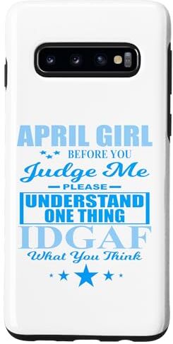 April Birthday Party Girl Funny Women Woman Gifts Custodia per Galaxy S10 Aprile Festa di Compleanno Ragazza Divertente Donne Donne Ragazze Scherzi Divertimento