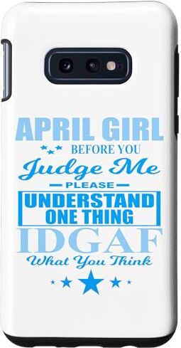 April Birthday Party Girl Funny Women Woman Gifts Custodia per Galaxy S10e Aprile Festa di Compleanno Ragazza Divertente Donne Donne Ragazze Scherzi Divertimento