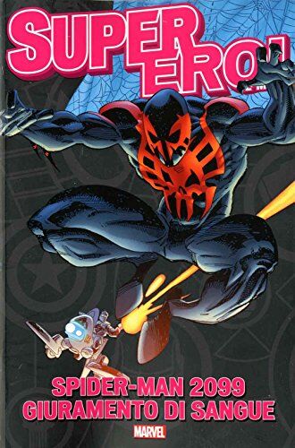 n.d. SUPEREROI IL MITO N.26 SPIDER MAN 2099 GIURAMENTO DI SANGUE