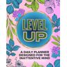 Rini, Rebekah Level Up: A Daily Planner Designed for the Inattentive Mind