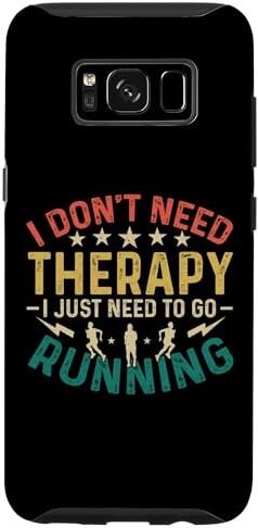 Regali per la corsa Abbigliamento da corsa Runner Custodia per Galaxy S8 I Don't Need Therapy I Just Need To Go Running