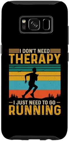 Regali per la corsa Abbigliamento da corsa Runner Custodia per Galaxy S8 I Don't Need Therapy I Just Need To Go Running