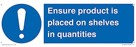 Viking Cartello con scritta in lingua inglese "ensure product is placed on shelf-in quantities", 300 x 100 mm, L31